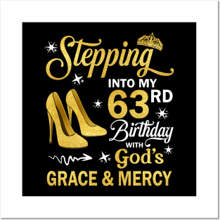 Stepping Into My 63rd Birthday With God's Grace & Mercy Bday Posters and Art